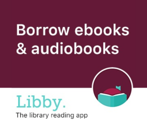 Borrow ebooks & audiobook on Libby, the library reading app