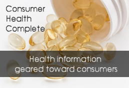 Consumer Health Complete - Health Information geared toward consumers