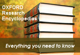 Oxford Research Encyclopedia - Everything you need to know