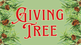 Red text on a green background that says "giving tree,' background also has pine boughs along edges