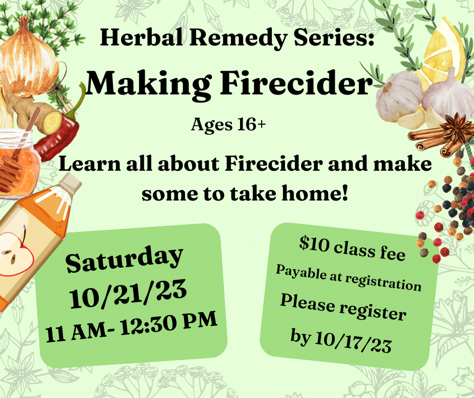 Making Fire Cider class- learn all about making fire cider and make some to take home!